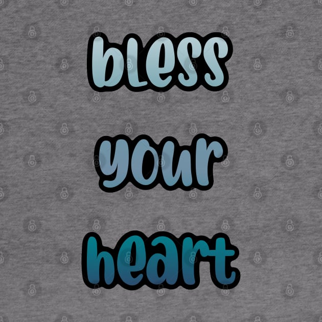 Bless Your Heart — Black Outline by IrieSouth
